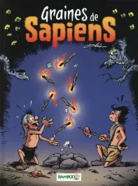 Graines de sapiens Tome 2