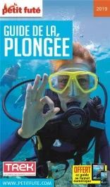 GUIDE DE LA PLONGEE 2019-2020 PETIT FUTE