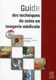 Guide des techniques de soins en imagerie médicale