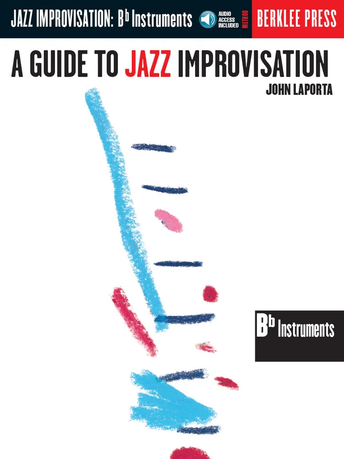 Hal Leonard Laporta John – A Guide To Jazz Improvisation + Audio En Ligne – Pour Instruments En Sib