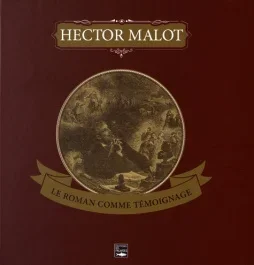 Hector Malot, le roman comme témoignage