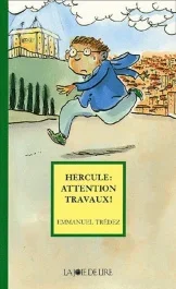 HERCULE : ATTENTION TRAVAUX !