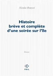 Histoire brève et complète d&rsquo;une soirée sur l&rsquo;île
