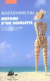 HISTOIRE D&rsquo;UN SQUELETTE