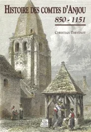 HISTOIRE DES COMTES D&rsquo;ANJOU