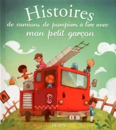Histoires de camions de pompiers a lire avec mon petit garcon