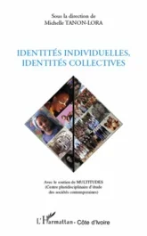 Identités individuelles, identités collectives