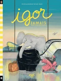Igor : Jamais sans mes oreilles !