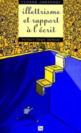 ILLETRISME ET RAPPORT A L&rsquo;ECRIT