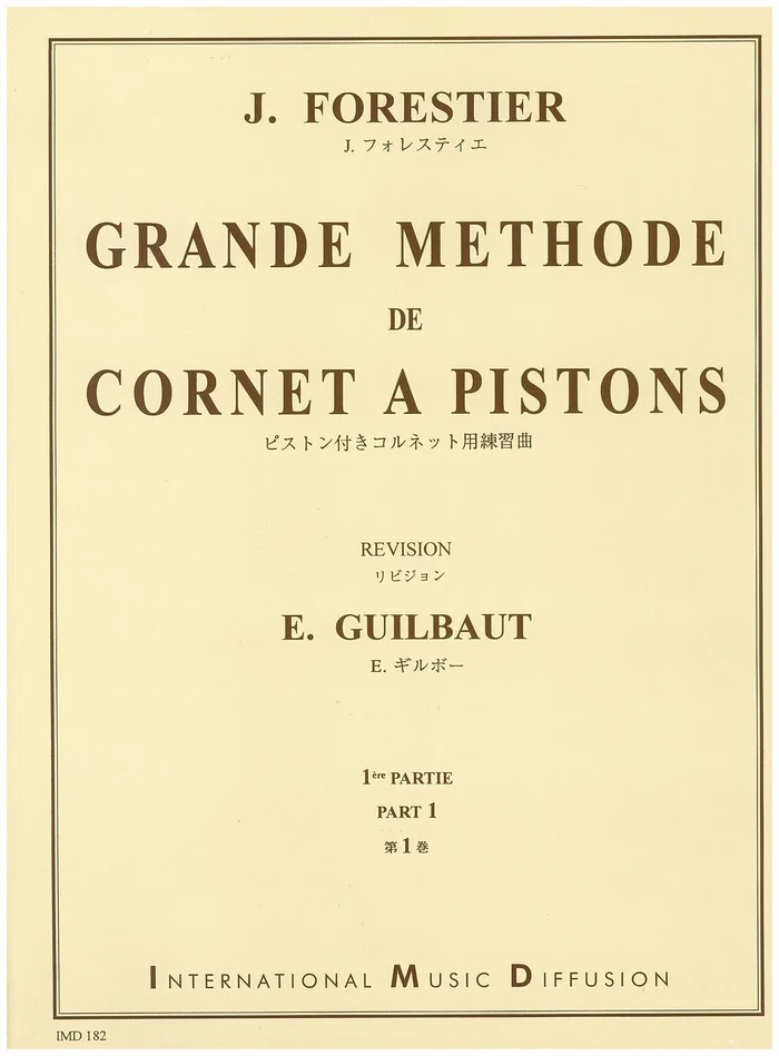 IMD ARPEGES Forestier J. – Grande Méthode De Cornet A Pistons Vol.1