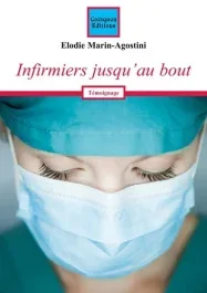 Infirmiers jusqu&rsquo;au bout
