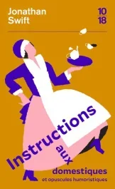 Instructions aux domestiques. Suivi des Opuscules humoristiques