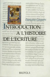 Introduction à l&rsquo;histoire de l&rsquo;écriture