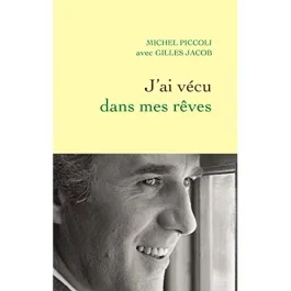 J&rsquo;ai vécu dans mes rêves