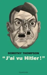 J&rsquo;AI VU HITLER !