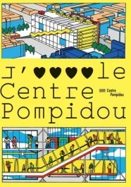 J&rsquo;aime le centre Pompidou