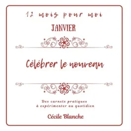 Janvier, célébrer le Nouveau