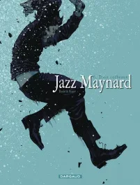 Jazz Maynard Tome 6 : Trois corbeaux