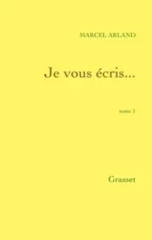 Je vous écris…Tome 1