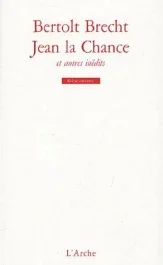 Jean de la Chance et autres inédits