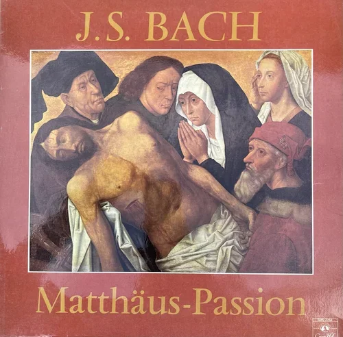 Johan Sebastian Bach – Matthaus Passion