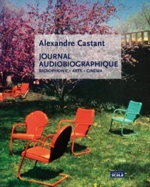 JOURNAL AUDIOBIOGRAPHIQUE RADIOPHONIE, ARTS, CINEMA