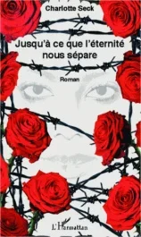 Jusqu&rsquo;à ce que l&rsquo;éternité nous sépare