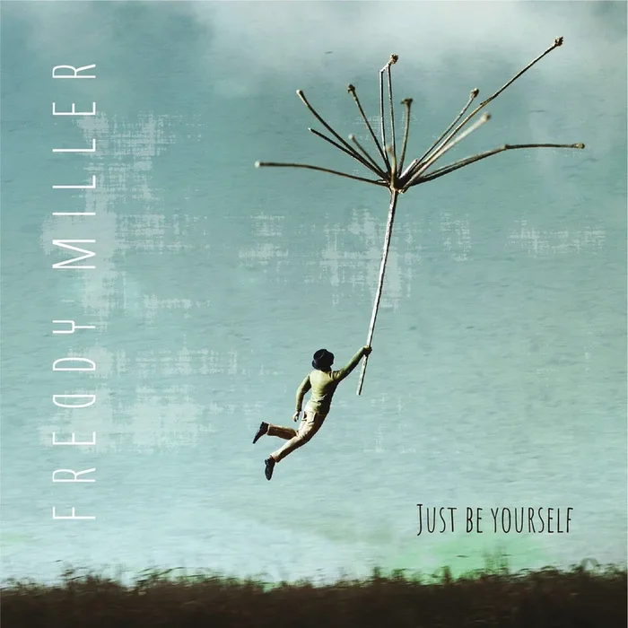 JUST BE YOURSELF – FREDDY MILLER (CD)