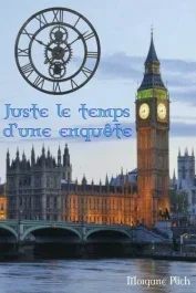 Juste Le Temps D&rsquo;Une Enquete