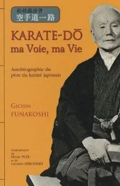 Karaté-do : ma voie, ma vie