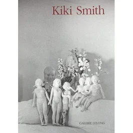 Kiki Smith. Wellspring, Edition bilingue français-anglais