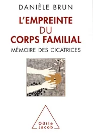 L’empreinte du corps familial. Mémoire des cicatrices
