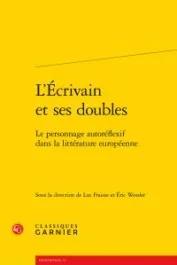 L ECRIVAIN SES DOUBLES – PERSONNAGE AUTOREFLEXIF DANS LITTERATURE EUROPEENNE