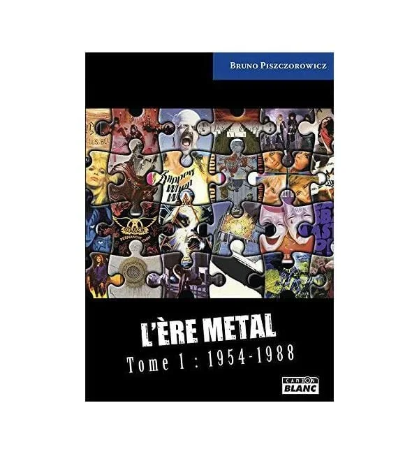 L’ère Metal – Tome 1 (1954-1988)