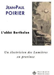 L&rsquo;abbé Bertholon. Un électricien des Lumières en province
