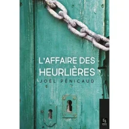 L&rsquo;AFFAIRE DES HEURLIERES