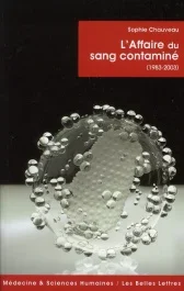 L&rsquo;affaire du sang contaminé (1983-2003)