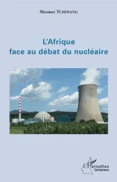 L&rsquo;Afrique face au débat du nucléaire