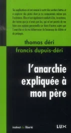 L&rsquo;anarchie expliquée à mon père