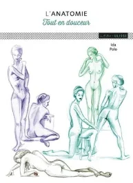 L&rsquo;anatomie. Tout en douceur