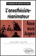 L&rsquo;anesthésiste-réanimateur face aux juges