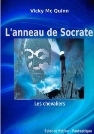 L&rsquo;ANNEAU DE SOCRATE – LES CHEVALIERS
