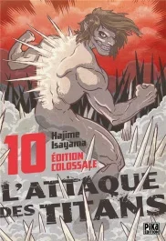 L&rsquo;attaque des titans – Edition colossale Tome 10
