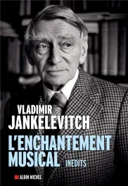 L&rsquo;enchantement musical. Ecrits 1929-1983