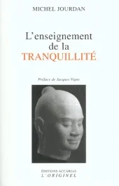 L&rsquo;enseignement de la tranquillité