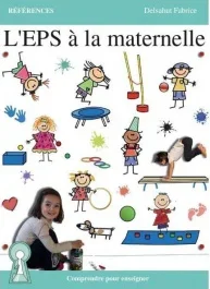 L&rsquo;EPS à la maternelle. Comprendre pour enseigner
