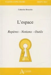 L&rsquo;espace. Repères, notions, outils