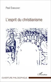L&rsquo;esprit du christianisme