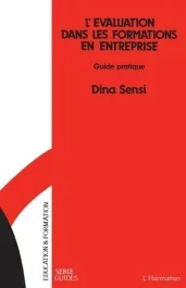 L&rsquo;évaluation dans les formations en entreprise. Guide pratique