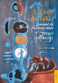 L&rsquo;Eveil du fakir